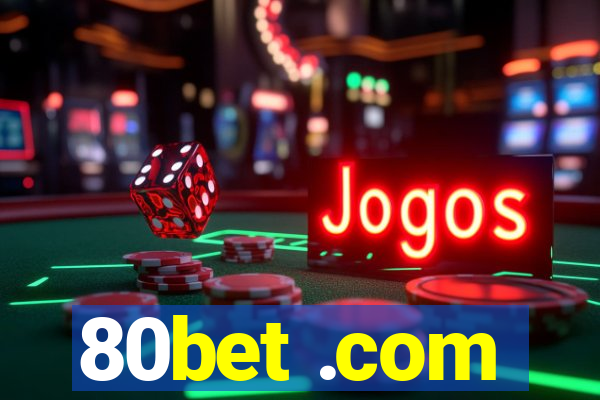 80bet .com